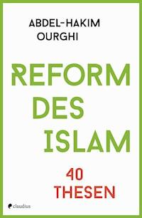 Reform des Islam - Abdel-Hakim Ourghi - E-Book