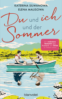 Du und ich und der Sommer - Elena Malisowa - E-Book