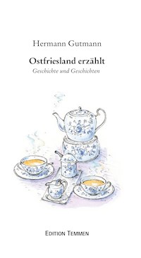 Ostfriesland erzählt - Hermann Gutmann - E-Book