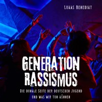 Generation Rassismus - Lukas Benedikt - Hörbuch
