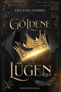 Goldene Lügen - Lisa Enna Schmidt - E-Book