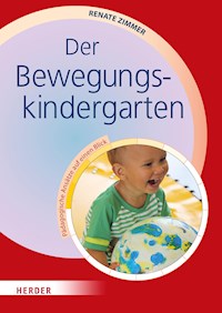 Der Bewegungskindergarten - Renate Zimmer - E-Book