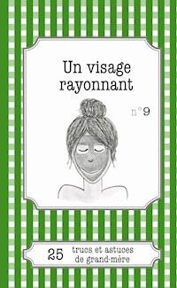 Un visage rayonnant - Alexandra Le Seigneur - E-Book