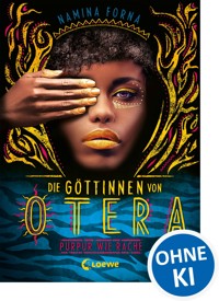 Die Göttinnen von Otera (Band 2) - Purpur wie Rache - Namina Forna - E-Book