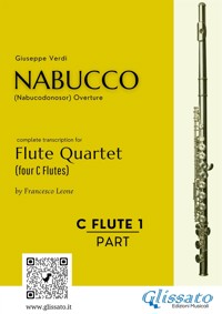 Flute 1 part of "Nabucco" overture for Flute Quartet - Giuseppe Verdi - E-Book