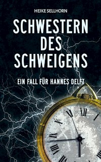 Schwestern des Schweigens - Heike Sellhorn - E-Book