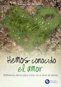 Hemos conocido el amor - Sebastián Escudero - E-Book