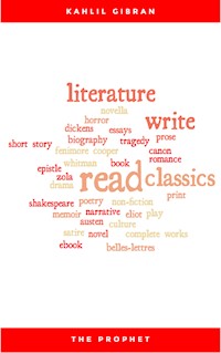 The Prophet - Kahlil Gibran - kostenlos E-Book