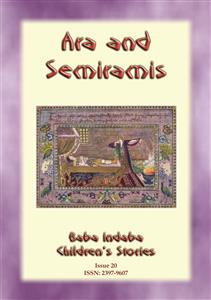 ARA AND SEMIRAMIS - An Armenian Legend - Anon E. Mouse - E-Book