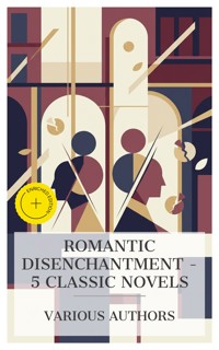 Romantic Disenchantment - 5 Classic Novels - Jane Austen. - E-Book