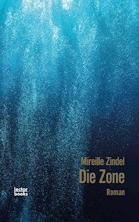 Die Zone - Mireille Zindel - E-Book