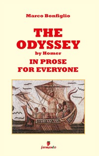 The Odyssey in prose for eveyone - Marco Bonfiglio - E-Book