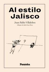 Al estilo Jalisco - Juan Pablo Villalobos - E-Book