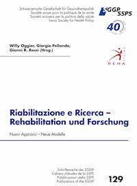 Riabilitazione e Ricerca - Rehabilitation und Forschung, Nouvi Approcci - Neue Modelle - Giorgio Pellanda - E-Book
