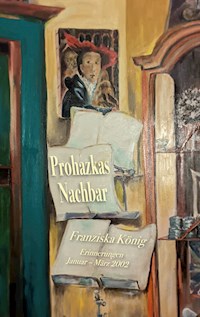 Prohazkas Nachbar - Franziska König - E-Book