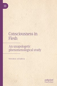 Consciousness in Flesh - Yochai Ataria - E-Book