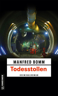 Todesstollen - Manfred Bomm - E-Book