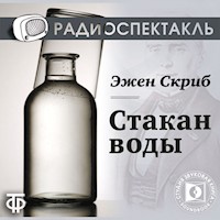 Стакан воды - Эжен Скриб - Hörbuch