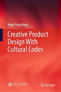 Creative Product Design With Cultural Codes - Ming-Feng Wang - E-Book