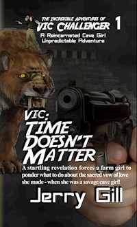 Vic: Time Doesn't Matter - Jerry Gill - E-Book
