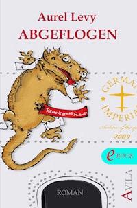 Abgeflogen - Aurel Levy - E-Book