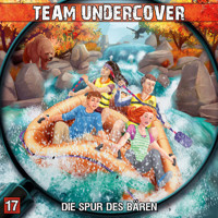 Team Undercover, Folge 17: Die Spur des Bären - Markus Topf - Hörbuch