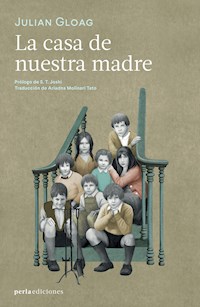 La casa de nuestra madre - Julian Gloag - E-Book