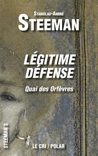 Légitime défense - Stanislas-André Steeman - E-Book