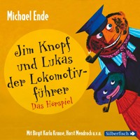 Jim Knopf - Hörspiele: Jim Knopf und Lukas der Lokomotivführer - Das Hörspiel - Michael Ende - Hörbuch