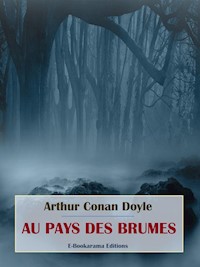 Au pays des brumes - Arthur Conan Doyle - E-Book