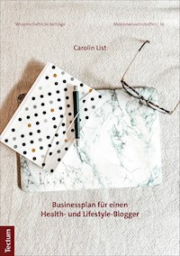 Businessplanung für einen Health- und Lifestyle-Blogger - Carolin List - E-Book