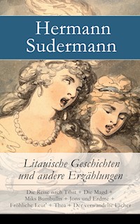 Litauische Geschichten und andere Erzählungen - Hermann Sudermann - E-Book