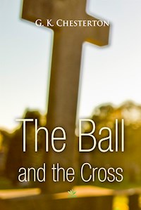 The Ball and the Cross - G.K. Chesterton - E-Book
