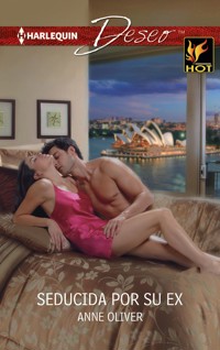 Seducida por su ex - Anne Oliver - E-Book