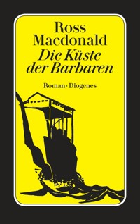 Die Küste der Barbaren - Ross Macdonald - E-Book