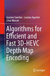 Algorithms for Efficient and Fast 3D-HEVC Depth Map Encoding - Gustavo Sanchez - E-Book
