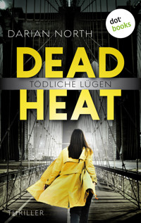 Dead Heat - Tödliche Lügen - Darian North - E-Book