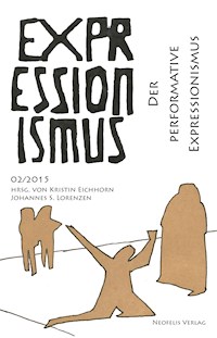 Der performative Expressionismus - Michael Bahn - E-Book