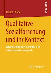 Qualitative Sozialforschung und ihr Kontext - Jessica Pflüger - E-Book