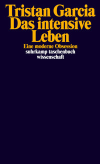 Das intensive Leben - Tristan Garcia - E-Book