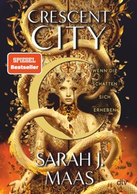 Crescent City – Wenn die Schatten sich erheben - Sarah J. Maas - E-Book