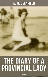 The Diary of a Provincial Lady (Illustrated) - E. M. Delafield - E-Book