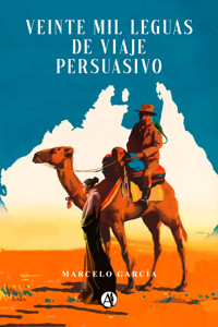 Veinte mil leguas de viaje persuasivo - Marcelo García - E-Book