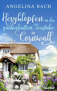 Herzklopfen in der zauberhaften Teestube in Cornwall - Angelina Bach - E-Book