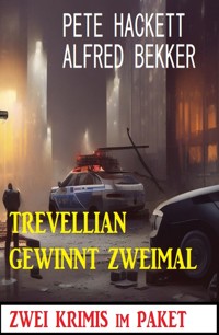 Trevellian gewinnt zweimal: Zwei Krimis - Alfred Bekker - E-Book