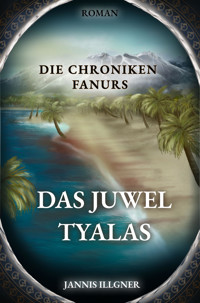 Das Juwel Tyalas - Jannis Illgner - E-Book
