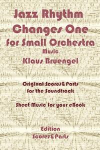 Jazz Rhythm Changes One for Small Orchestra - Klaus Bruengel - E-Book