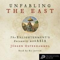 Unfabling the East - Jürgen Osterhammel - Hörbuch