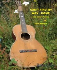 Can't Find My Way Home - Jake Wilhelm - kostenlos E-Book