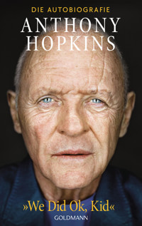„We Did Ok, Kid” - Anthony Hopkins - E-Book